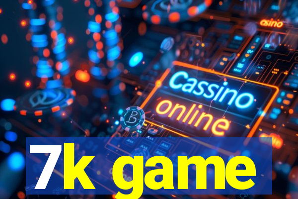 7k game